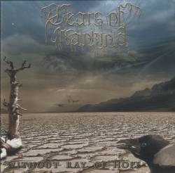 Tears Of Mankind : Without Ray Of Hope